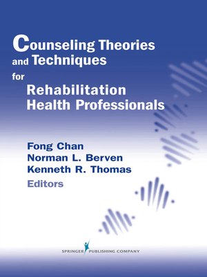 cover image of Counseling Theories and Techniques for Rehabilitation Health Professionals